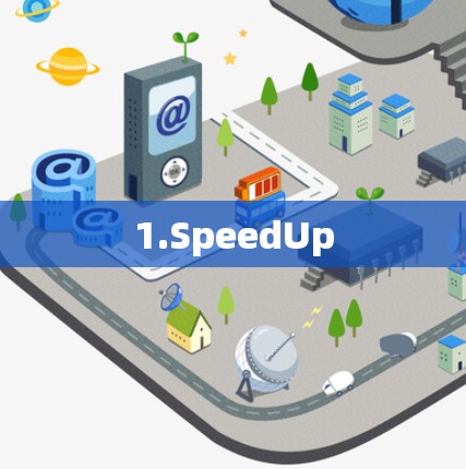 1.SpeedUp